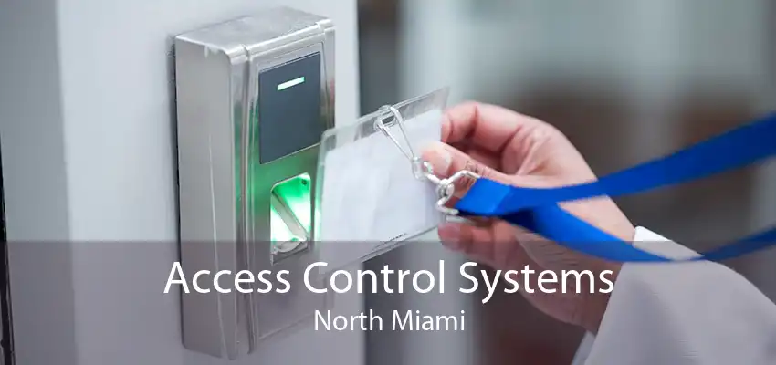 Access Control Systems North Miami
