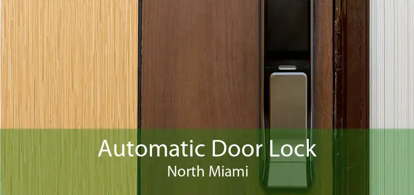 Automatic Door Lock North Miami