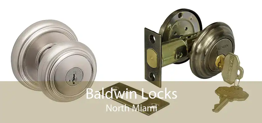 Baldwin Locks North Miami