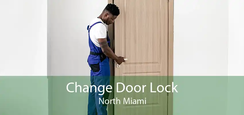 Change Door Lock North Miami