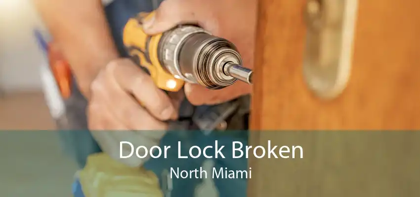 Door Lock Broken North Miami