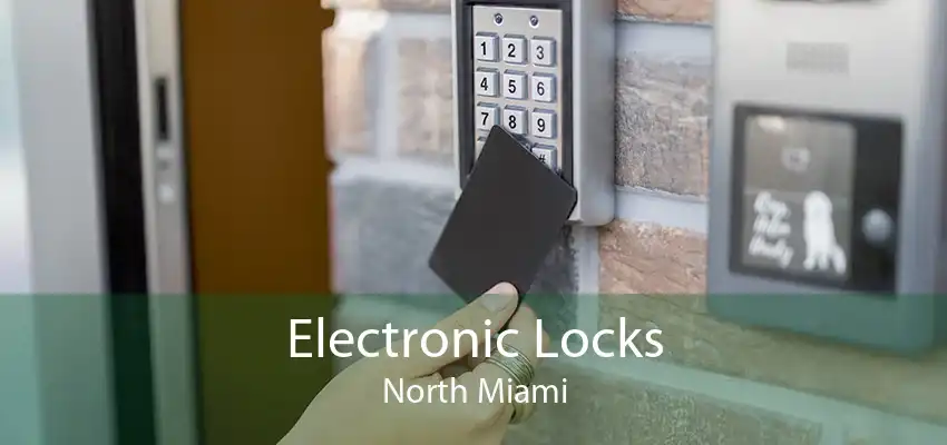 Electronic Locks North Miami