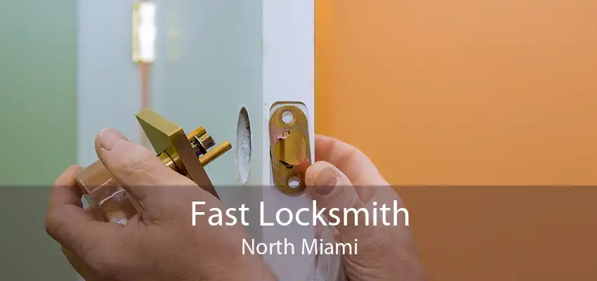Fast Locksmith North Miami