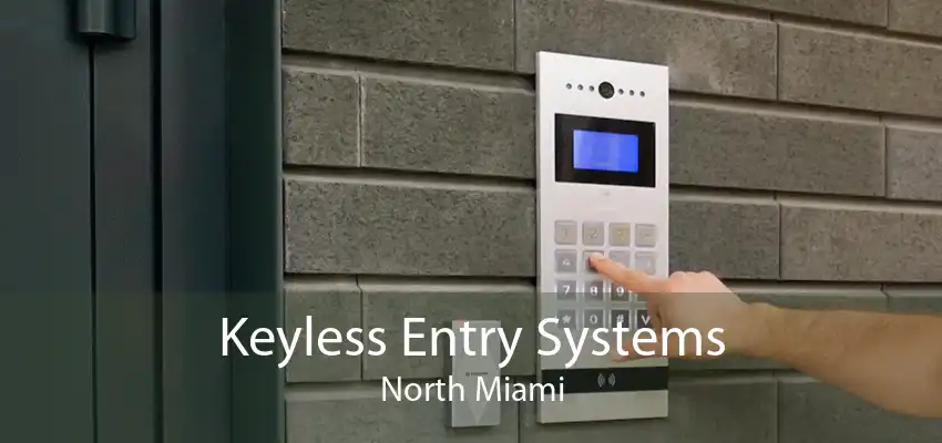 Keyless Entry Systems North Miami