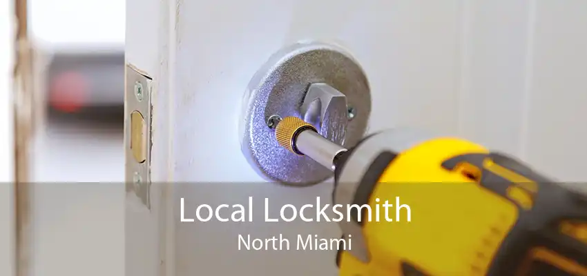 Local Locksmith North Miami