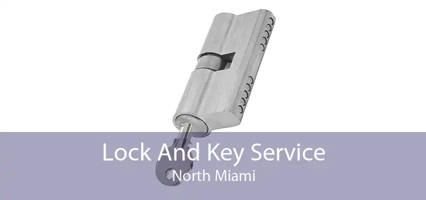 Lock And Key Service North Miami