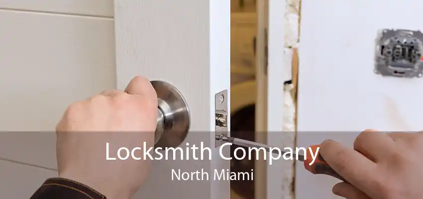 Locksmith Company North Miami