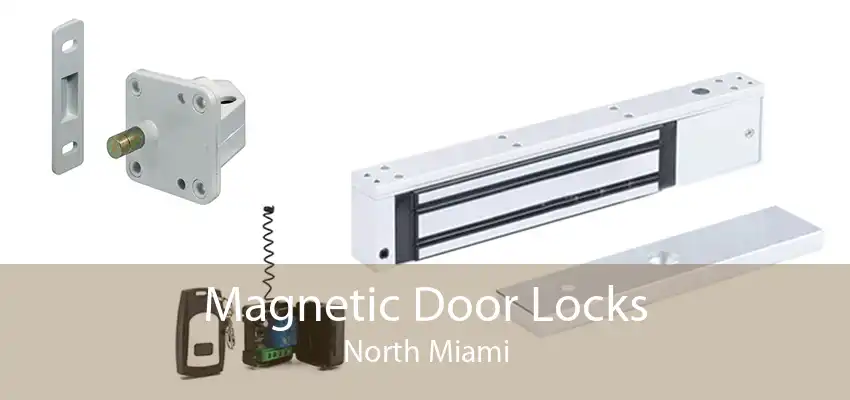 Magnetic Door Locks North Miami