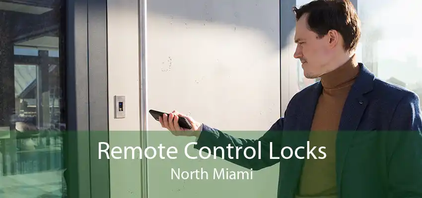 Remote Control Locks North Miami