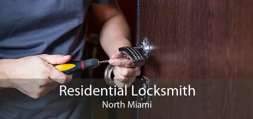 Residential Locksmith North Miami