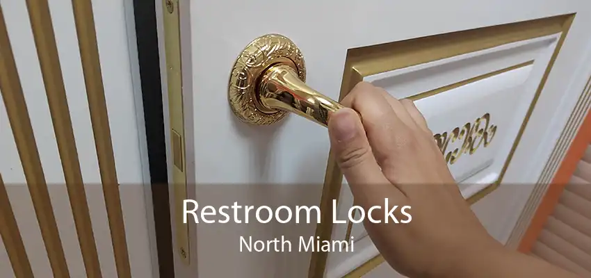 Restroom Locks North Miami