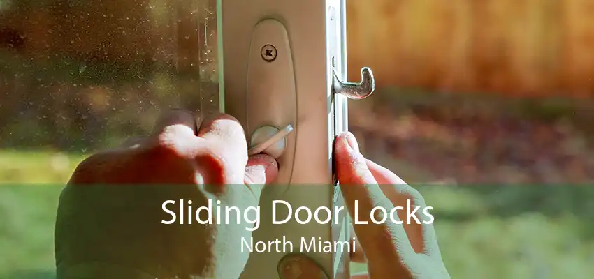 Sliding Door Locks North Miami