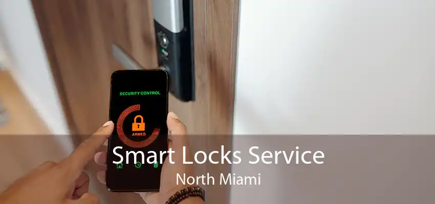 Smart Locks Service North Miami