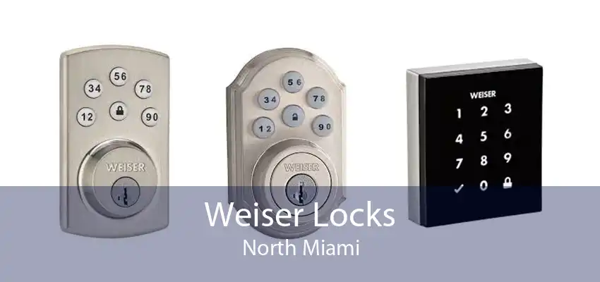 Weiser Locks North Miami