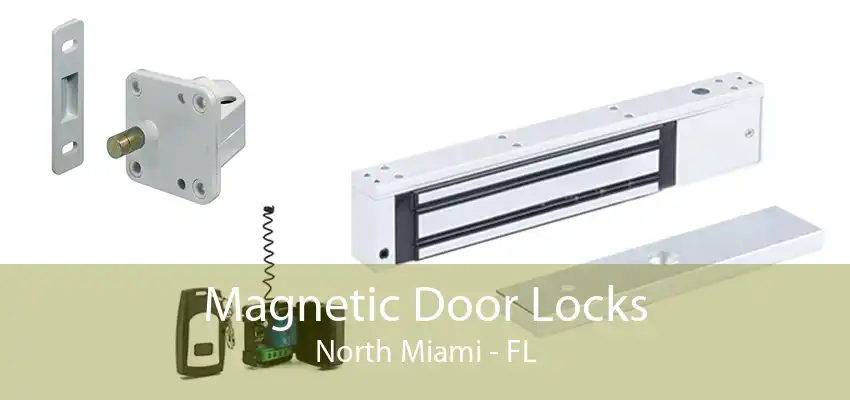 Magnetic Door Locks North Miami - FL