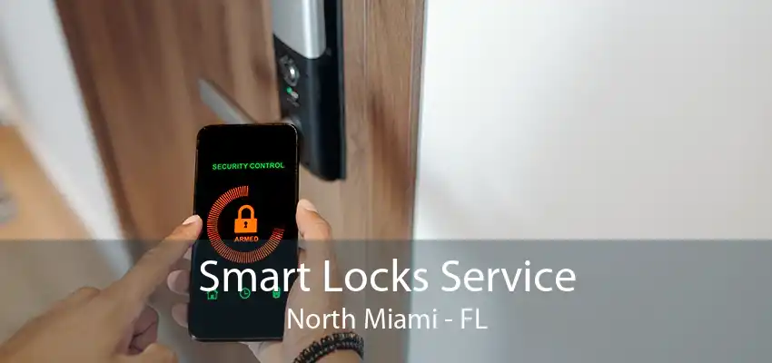 Smart Locks Service North Miami - FL
